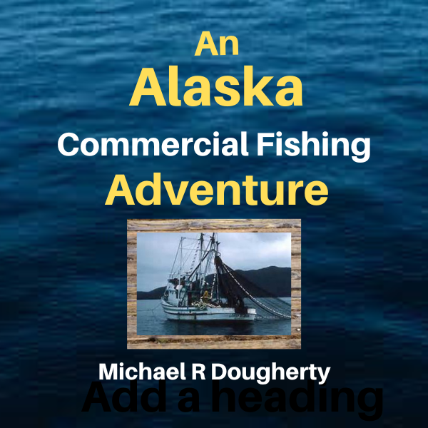 an alaska commercial fishing adventure